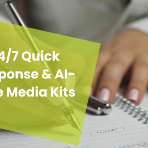 24/7 Quick Response & AI-Safe Media Kits